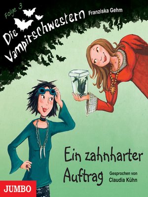 cover image of Die Vampirschwestern. Ein zahnharter Auftrag